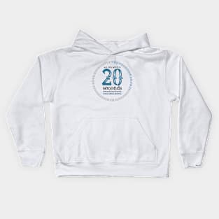 All You Need Is 20 Seconds Kids Hoodie
